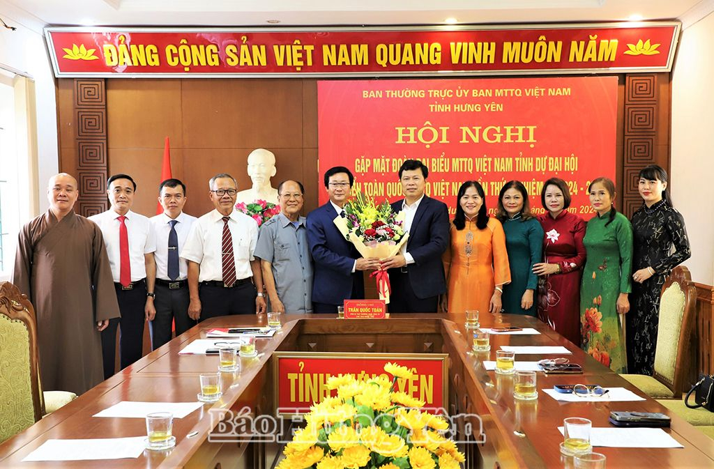 Gặp mặt Đoàn đại biểu tỉnh Hưng Yên đi dự Đại hội đại biểu toàn quốc MTTQ Việt Nam lần thứ X