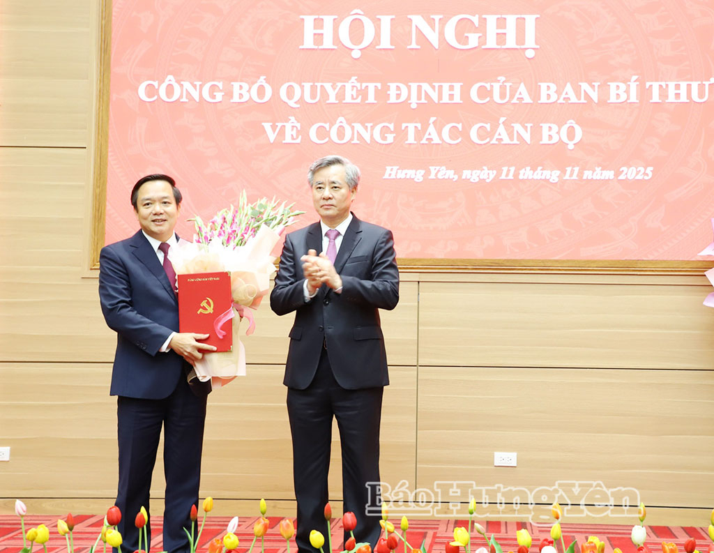 Công bố quyết định của Ban Bí thư Trung ương Đảng điều động, chỉ định Phó Bí thư Tỉnh ủy Hưng Yên nhiệm kỳ 2025 - 2030 (ngày 11/11)