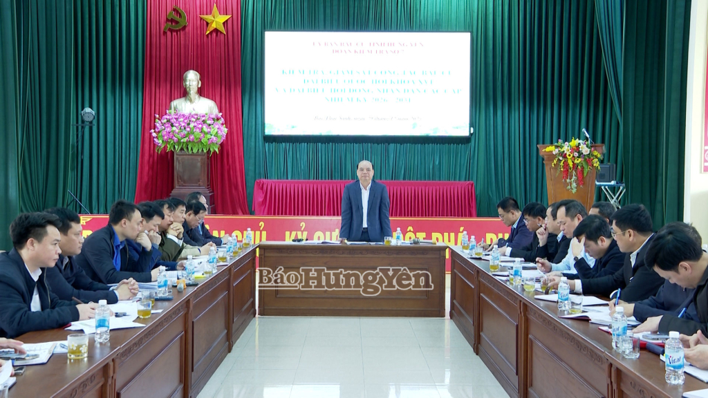 Kiểm tra, giám sát công tác bầu cử đại biểu Quốc hội khóa XVI và đại biểu HĐND các cấp, nhiệm kỳ 2026 - 2031 tại các địa phương