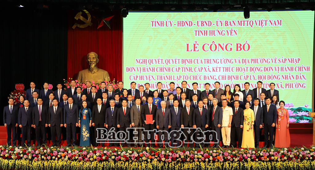 Công bố nghị quyết, quyết định của trung ương, địa phương về sắp xếp đơn vị hành chính cấp tỉnh, cấp xã và kết thúc hoạt động cấp huyện ở Hưng Yên