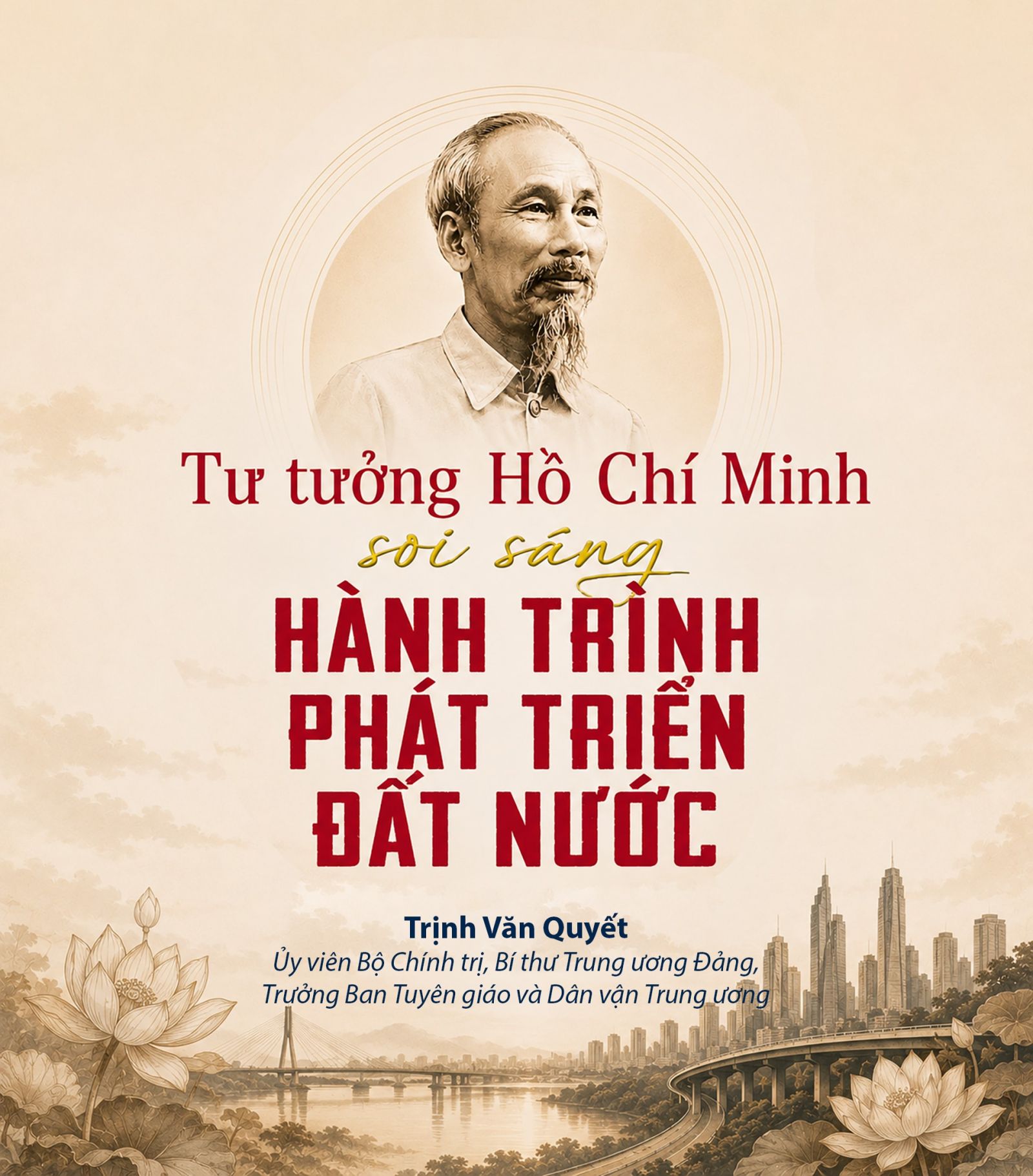 TƯ TƯỞNG HỒ CHÍ MINH SOI SÁNG HÀNH TRÌNH PHÁT TRIỂN ĐẤT NƯỚC