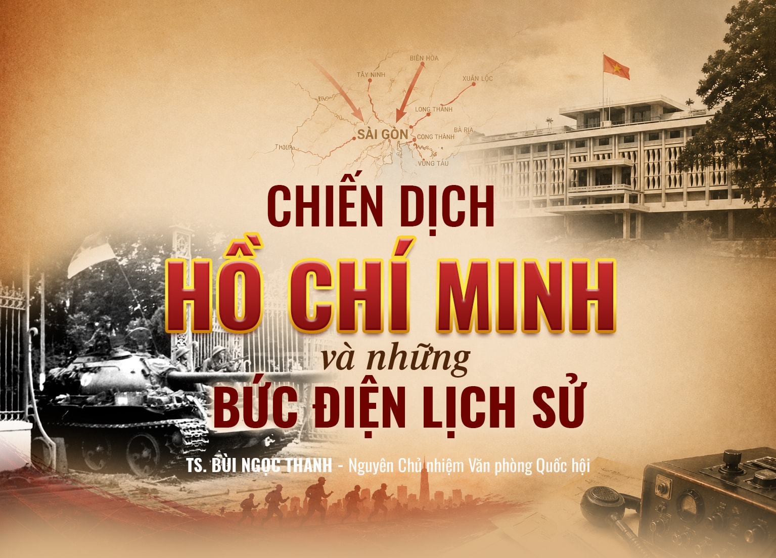 CHIẾN DỊCH HỒ CHÍ MINH VÀ NHỮNG BỨC ĐIỆN LỊCH SỬ