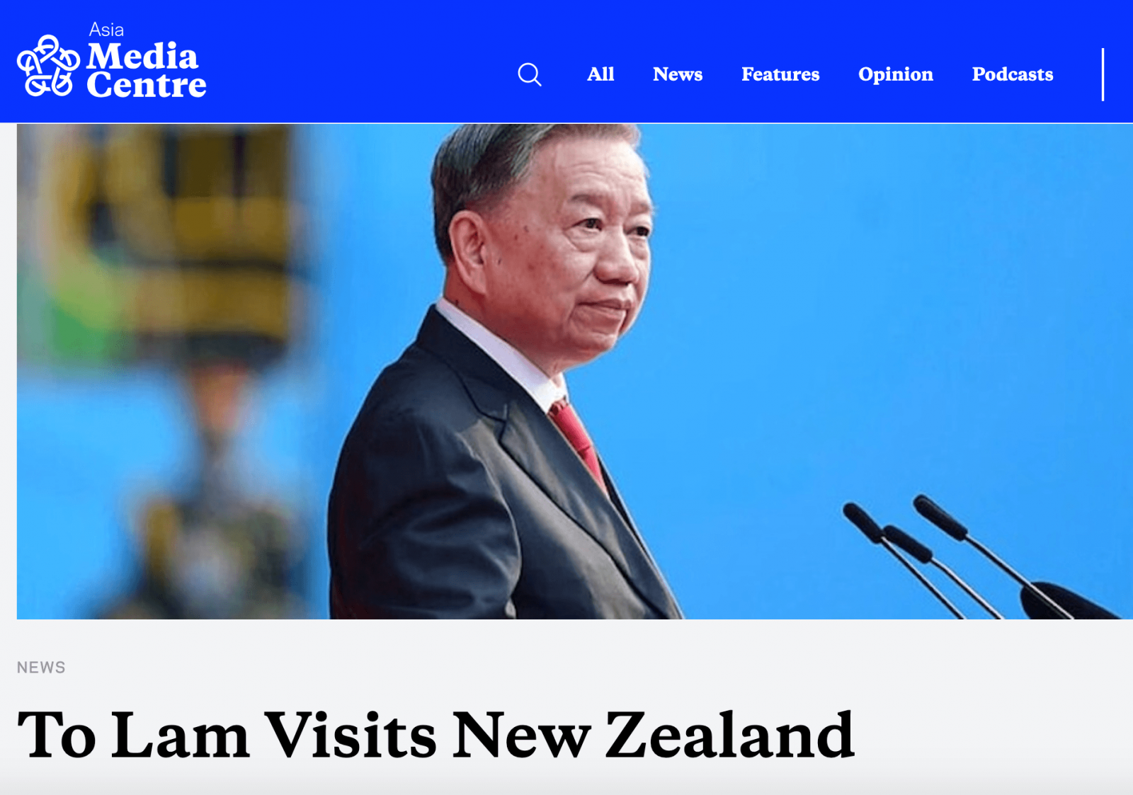 Truyền thông New Zealand nhấn mạnh ý nghĩa chuyến thăm của Tổng Bí thư, Chủ tịch nước Tô Lâm