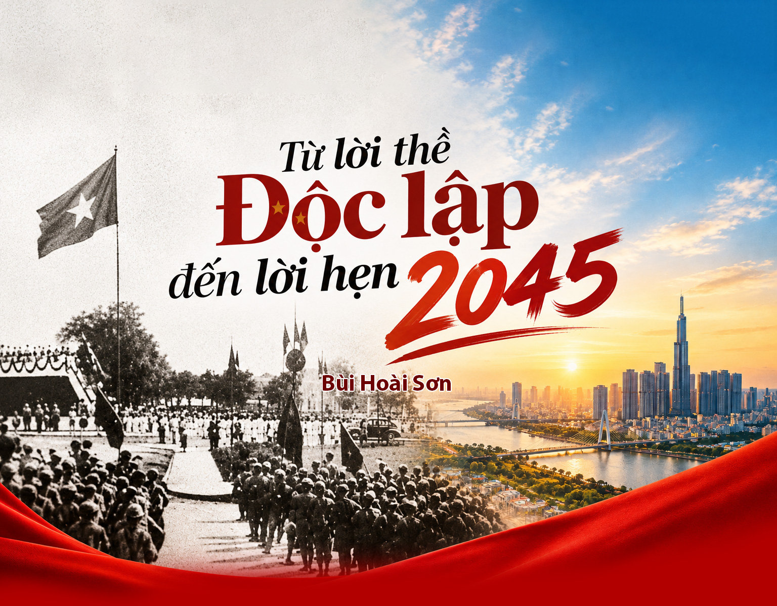 Từ Lời thề Độc lập đến lời hẹn 2045
